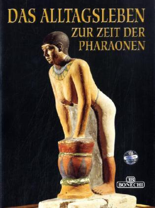 Cover: 9788847618763 | Alltagsleben zur Zeit der Pharaonen | Taschenbuch | Deutsch | Bonechi
