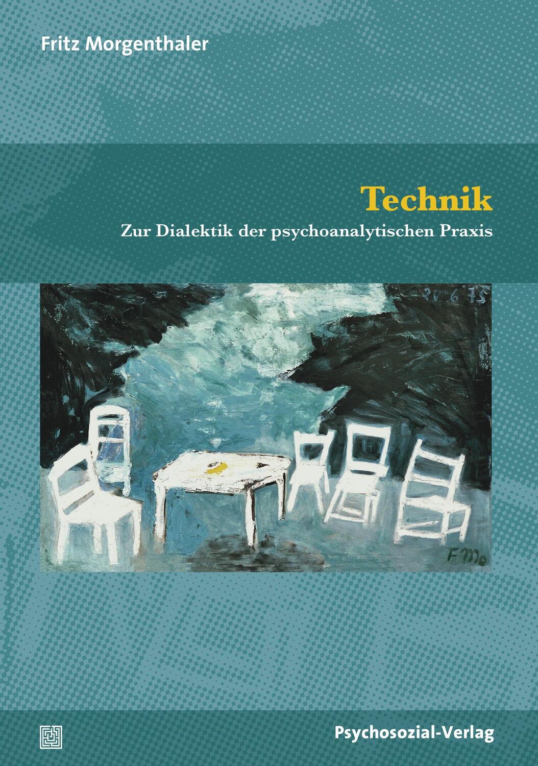 Cover: 9783837926880 | Technik | Zur Dialektik der psychoanalytischen Praxis | Morgenthaler