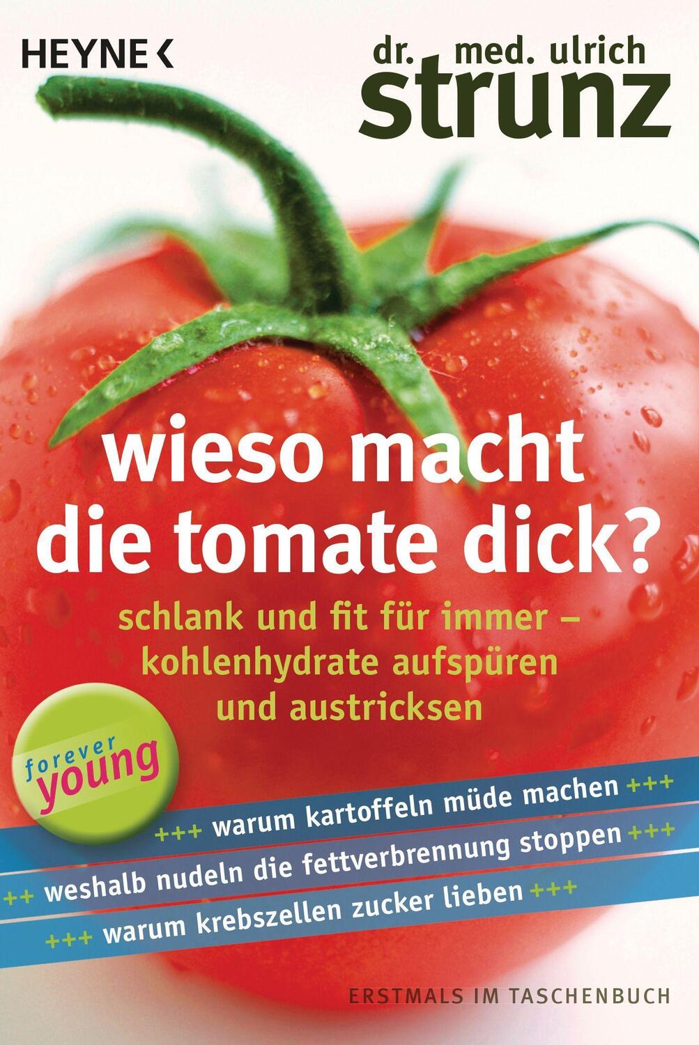 Cover: 9783453605978 | Wieso macht die Tomate dick? | Ulrich Strunz | Taschenbuch | Deutsch