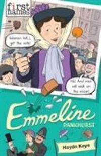 Cover: 9781910989616 | First Names: Emmeline (Pankhurst) | Haydn Kaye | Taschenbuch | 144 S.