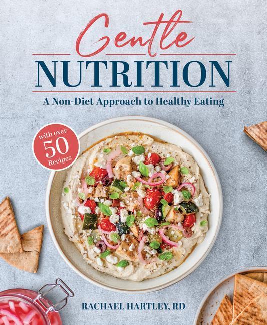 Cover: 9781628604245 | Gentle Nutrition | A Non-Diet Approach to Healthy Eating | Hartley