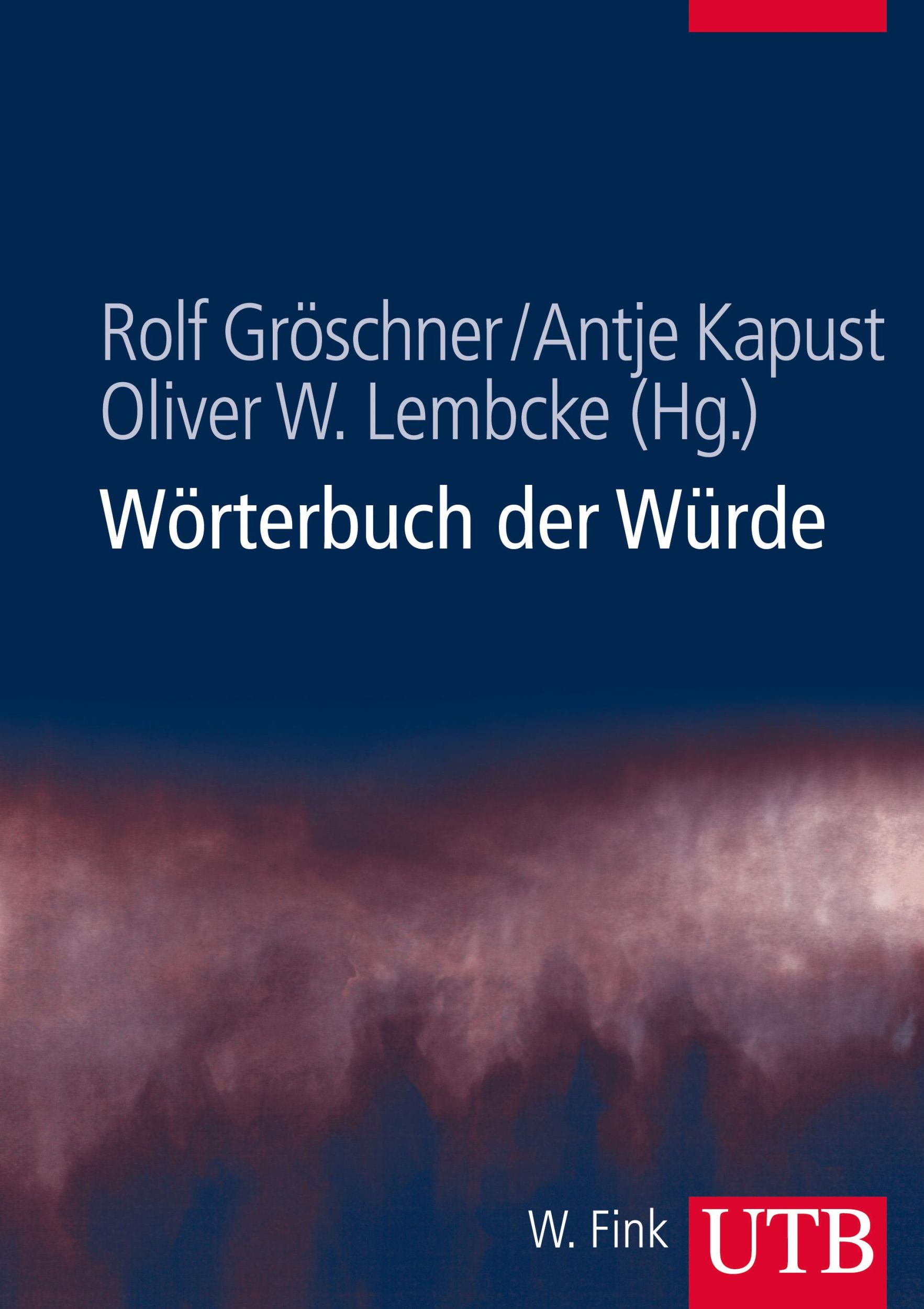 Cover: 9783825285173 | Wörterbuch der Würde | 241 Beiträge | Rolf Gröschner (u. a.) | Buch