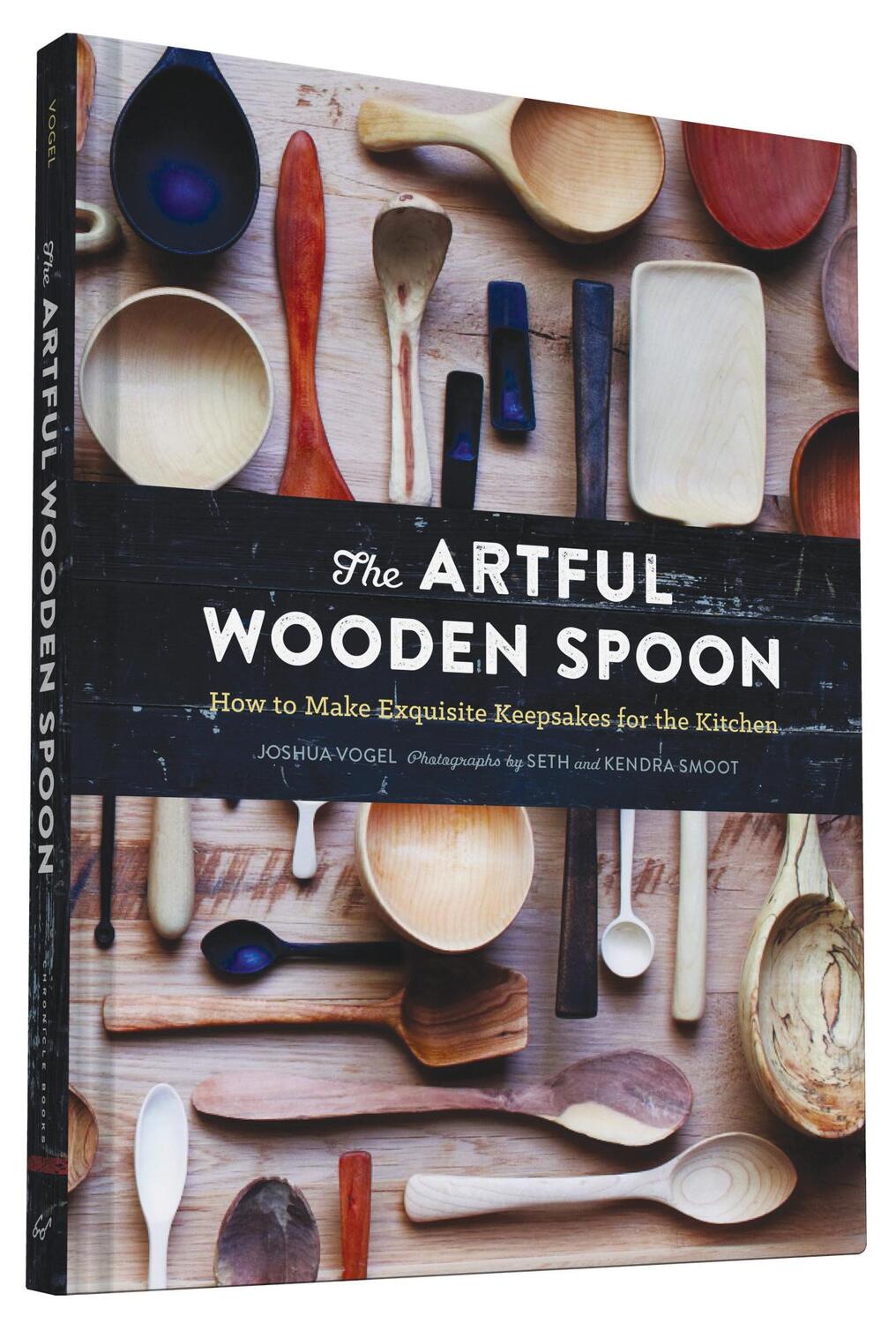 Cover: 9781452137728 | The Artful Wooden Spoon: How to Make Exquisite Keepsakes for the...