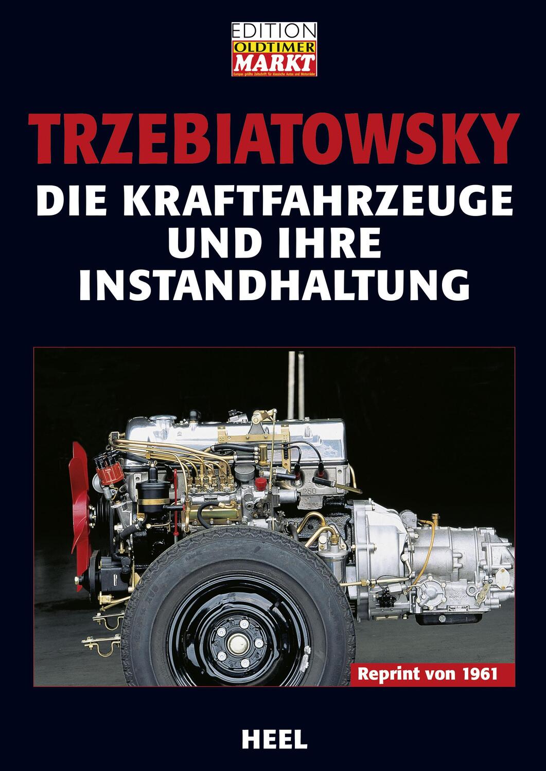Cover: 9783898804981 | Die Kraftfahrzeuge und ihre Instandhaltung | Hans Trzebiatowsky | Buch