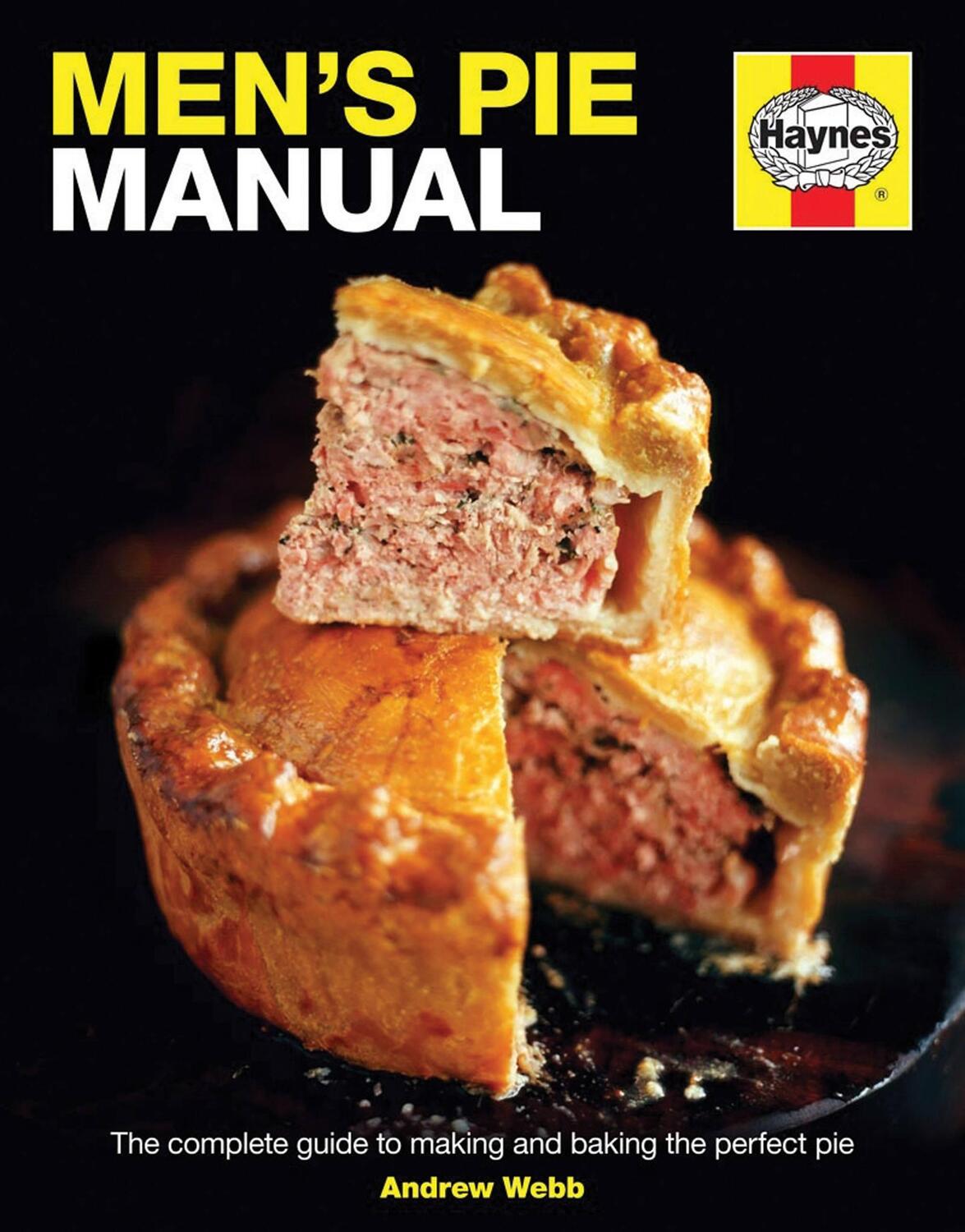 Cover: 9780857332875 | Men's Pie Manual: The Complete Guide to Making and Baking the...
