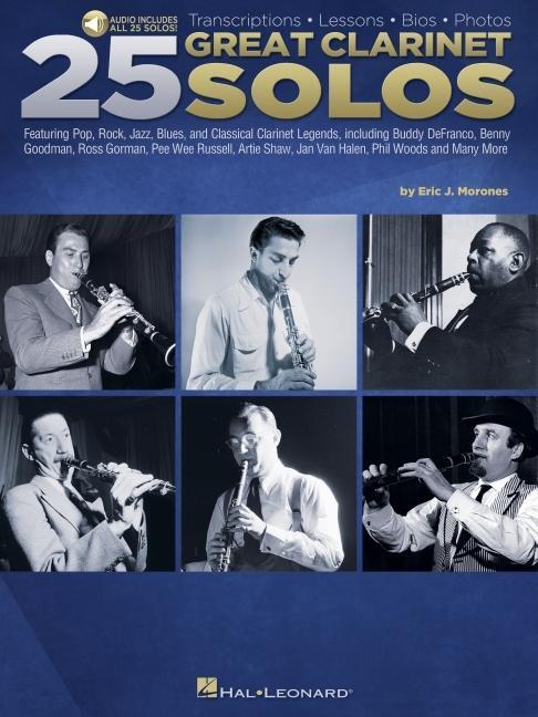 Cover: 9781540066329 | 25 Great Clarinet Solos: Transcriptions * Lessons * BIOS * Photos -...