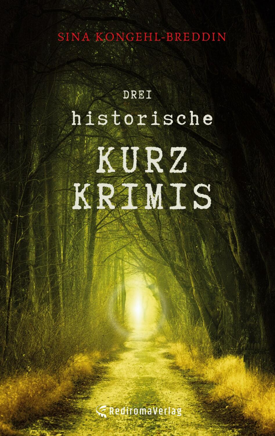 Cover: 9783988851338 | Drei historische Kurzkrimis | Sina Kongehl-Breddin | Taschenbuch