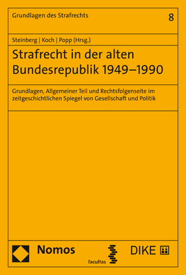Cover: 9783848770274 | Strafrecht in der alten Bundesrepublik 1949-1990 | Steinberg (u. a.)