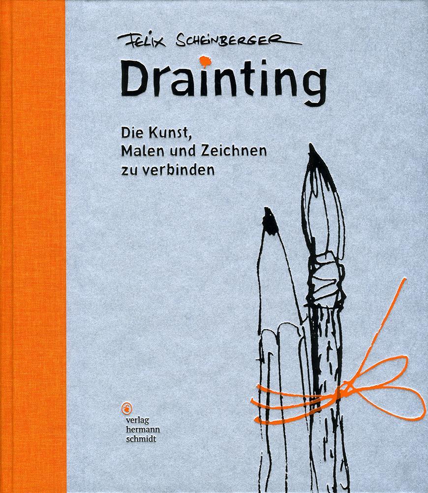 Cover: 9783874398978 | Drainting | Die Kunst, Malen und Zeichnen zu verbinden | Scheinberger
