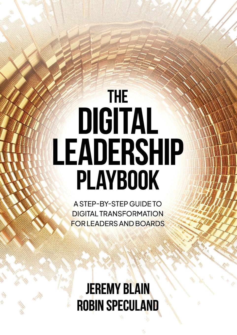 Cover: 9789811898884 | The Digital Leadership Playbook | Jeremy Blain (u. a.) | Taschenbuch