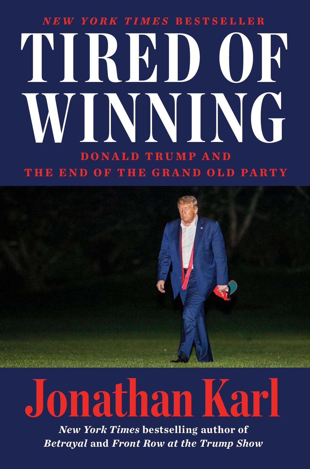 Cover: 9780593473986 | Tired of Winning | Donald Trump and the End of the Grand Old Party