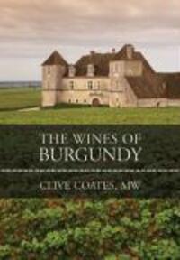 Cover: 9780520250505 | The Wines of Burgundy | Clive Coates | Buch | Englisch | 2008