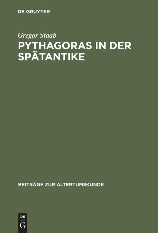 Cover: 9783598777141 | Pythagoras in der Spätantike | Gregor Staab | Buch | ISSN | 543 S.