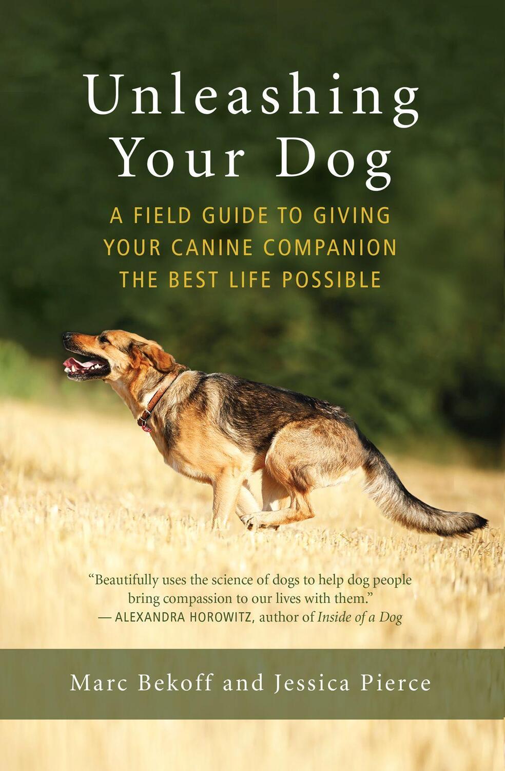 Cover: 9781608685424 | Unleashing Your Dog | A Field Guide to Freedom | Marc Bekoff (u. a.)