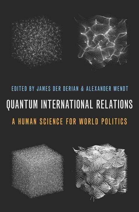 Cover: 9780197568217 | Quantum International Relations | A Human Science for World Politics