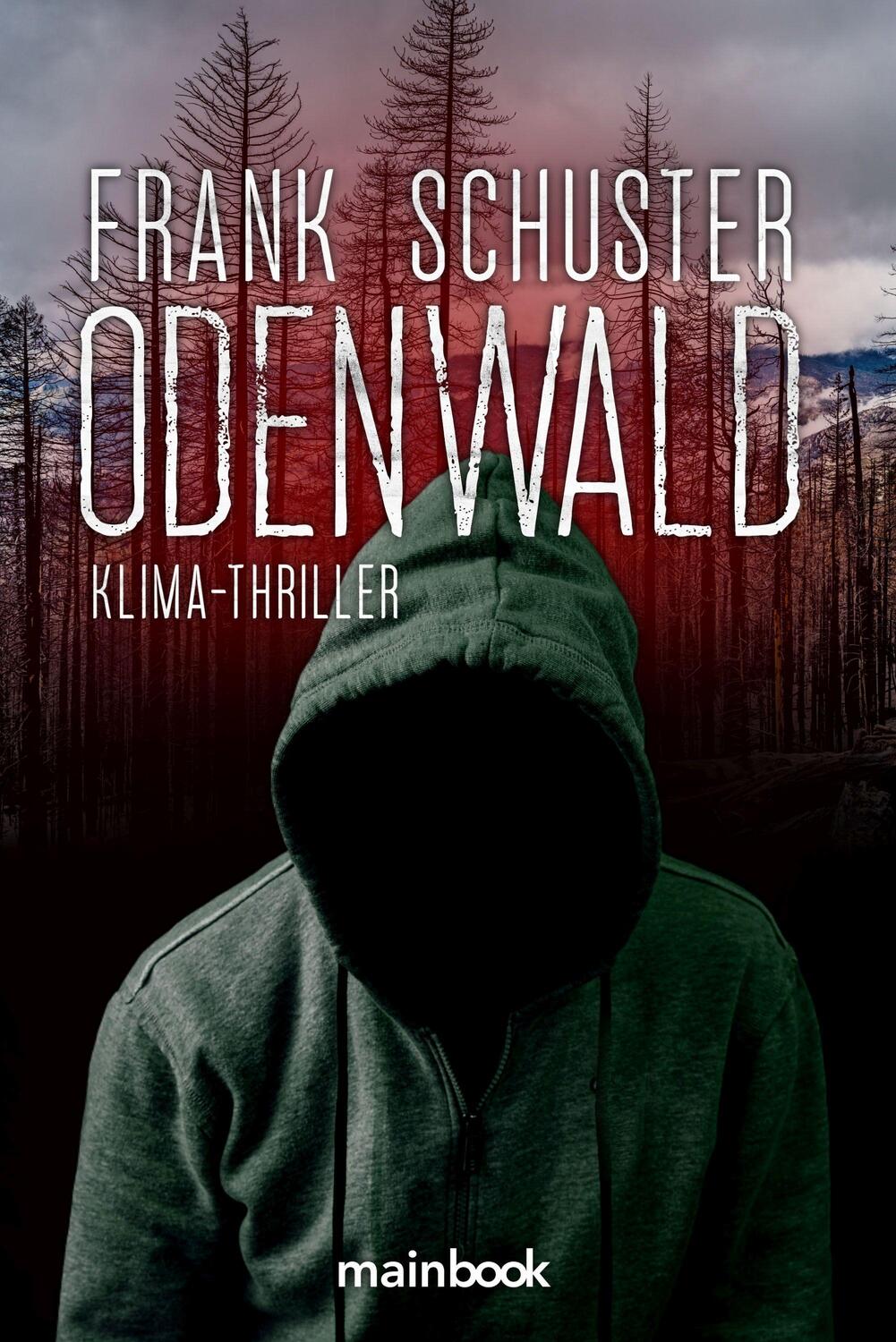 Cover: 9783948987664 | Odenwald | Klima-Thriller | Frank Schuster | Taschenbuch | Deutsch