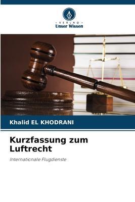 Cover: 9786206008590 | Kurzfassung zum Luftrecht | Internationale Flugdienste | Khodrani