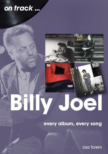 Cover: 9781789521832 | Billy Joel On Track | Every Album, Every Song | Lisa Torem | Buch