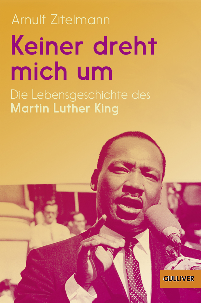 Cover: 9783407748737 | Keiner dreht mich um | Die Lebensgeschichte des Martin Luther King