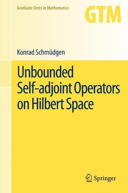 Cover: 9789400797413 | Unbounded Self-adjoint Operators on Hilbert Space | Konrad Schmüdgen