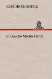 Cover: 9783849527624 | El Gaucho Martín Fierro | José Hernández | Buch | 52 S. | Spanisch