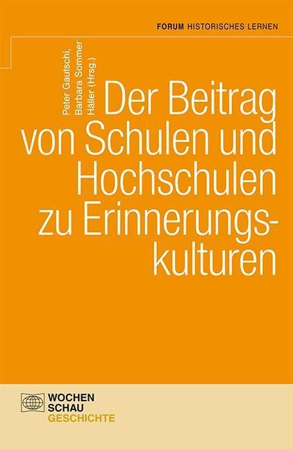 Cover: 9783899749496 | Der Beitrag von Schulen und Hochschulen zu Erinnerungskulturen | Buch