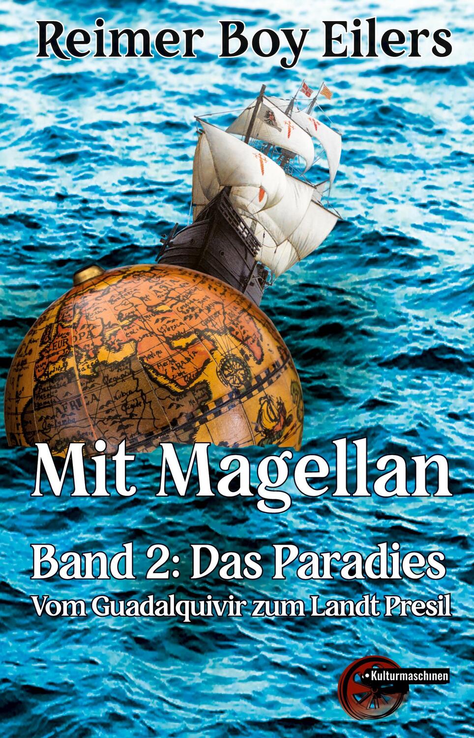 Cover: 9783967632385 | Mit Magellan | Bd. 2: Das Paradies. Vom Guadalquivir zum Landt Presil