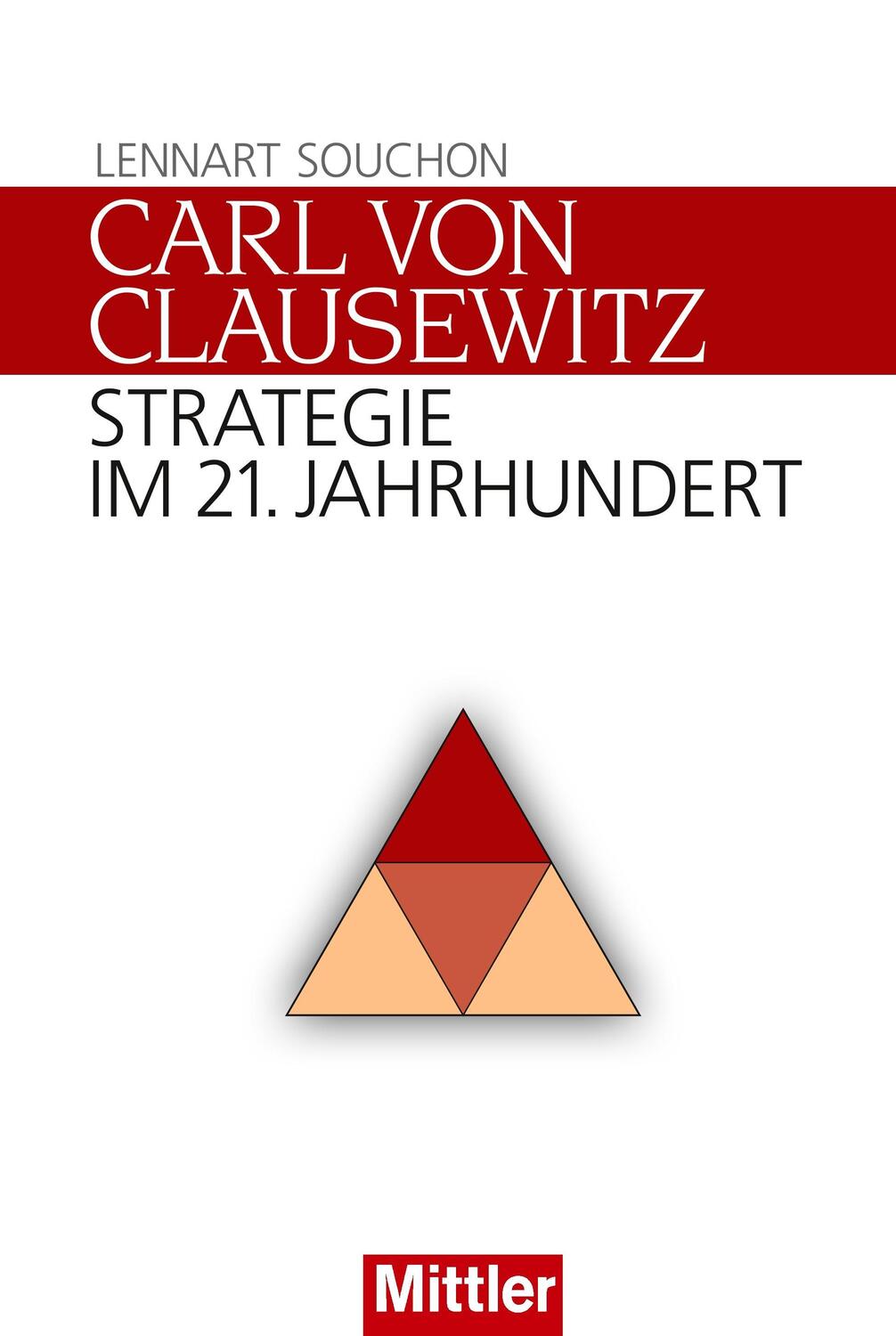 Cover: 9783813209396 | Carl von Clausewitz | Strategie im 21. Jahrhundert | Lennart Souchon