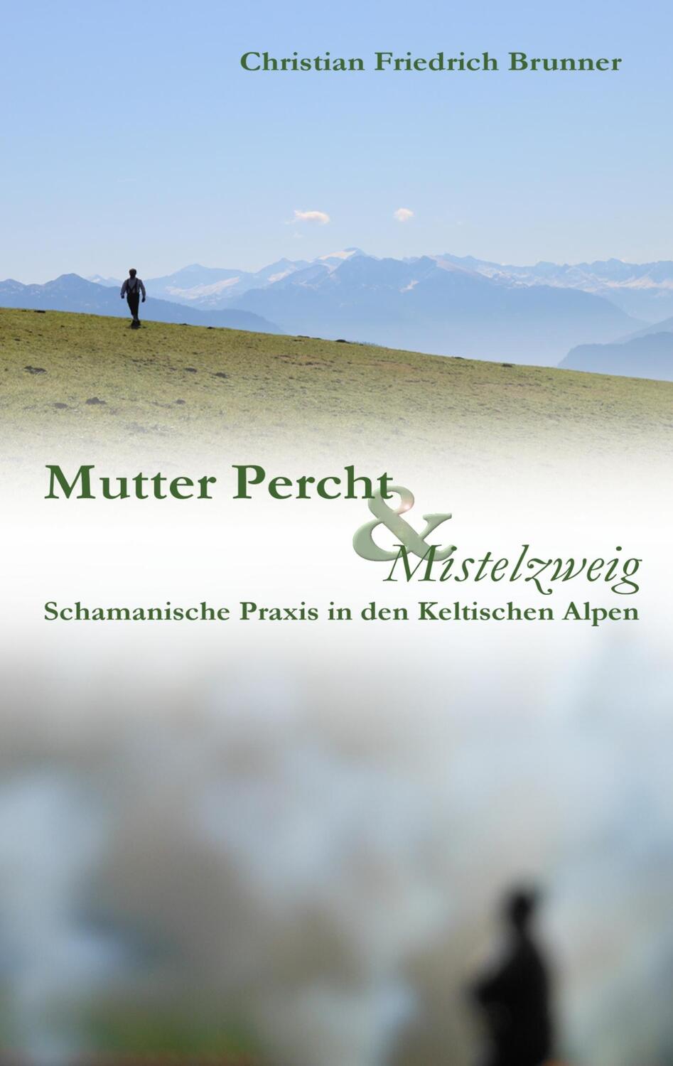 Cover: 9783735723543 | Mutter Percht und Mistelzweig | Christian Friedrich Brunner | Buch