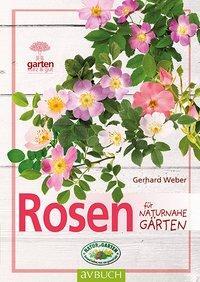 Cover: 9783840475658 | Rosen für naturnahe Gärten | Gerhard Weber | Taschenbuch | Deutsch