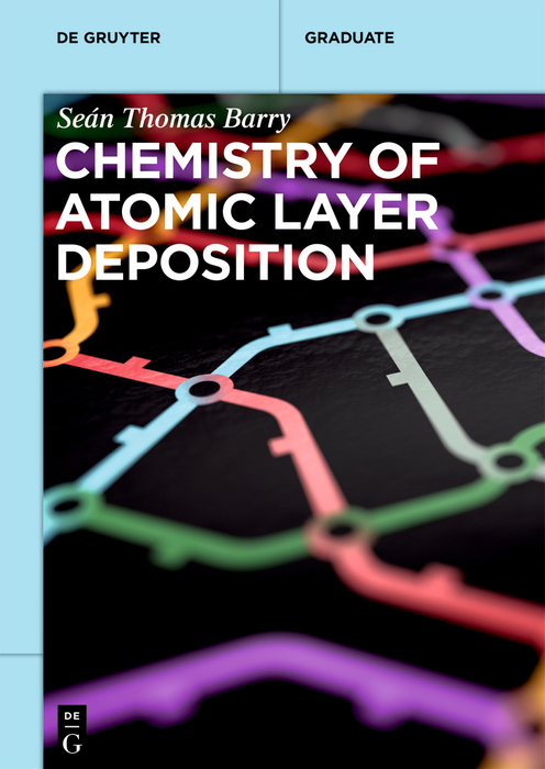 Cover: 9783110712513 | Chemistry of Atomic Layer Deposition | Seán Thomas Barry | Taschenbuch