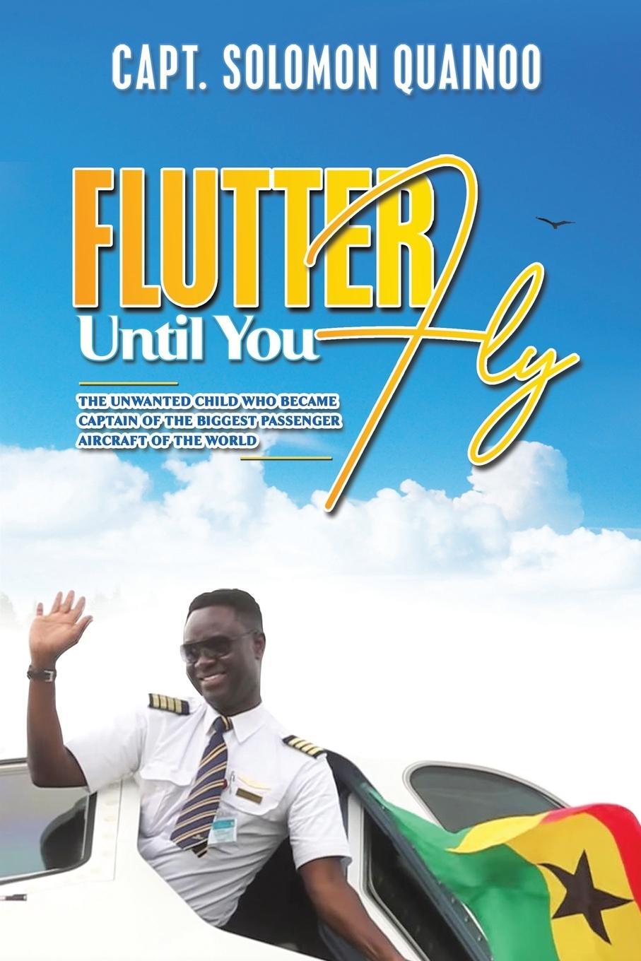 Cover: 9781398444201 | Flutter Until You Fly | Capt. Solomon Quainoo | Taschenbuch | Englisch