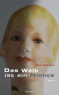 Cover: 9783854206156 | Das Weib ist ein Nichts | Roman | Mela Hartwig | Buch | 190 S. | 2022