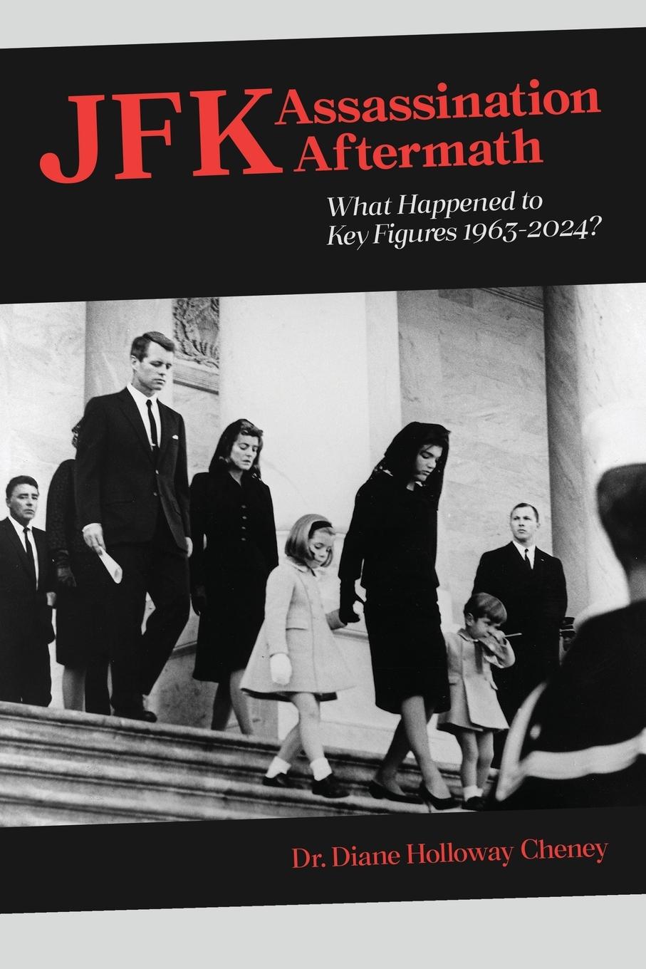 Cover: 9781662952524 | JFK Assassination Aftermath | What Happened to Key Figures 1963-2024?