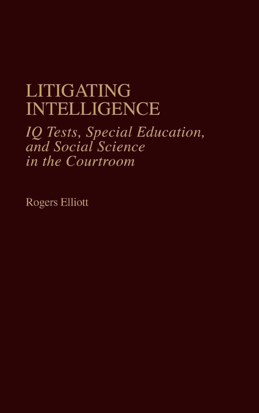 Cover: 9780865691568 | Litigating Intelligence | Rogers Elliott | Buch | Englisch | 1987