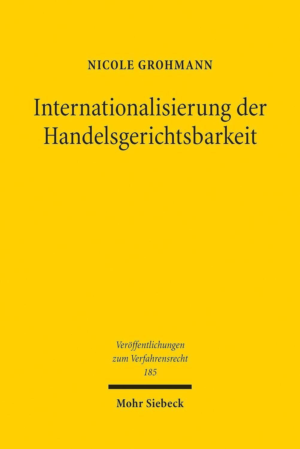 Cover: 9783161612015 | Internationalisierung der Handelsgerichtsbarkeit | Nicole Grohmann