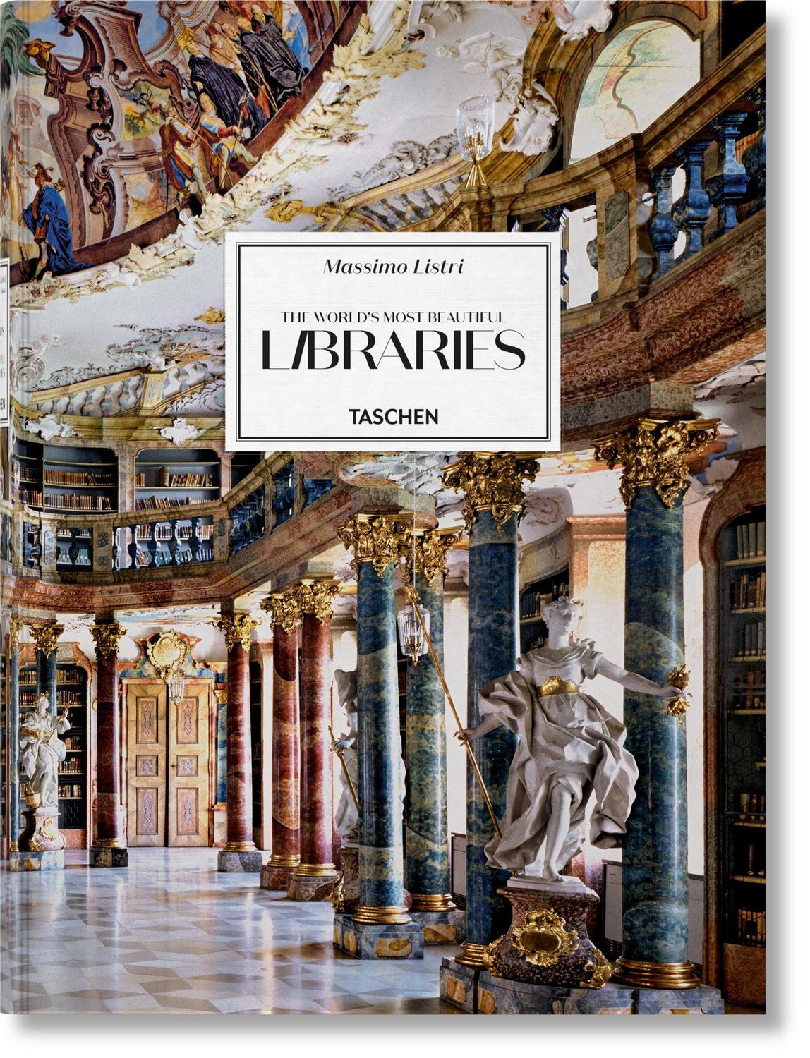 Cover: 9783836535243 | Massimo Listri. The World's Most Beautiful Libraries | Ruppelt (u. a.)