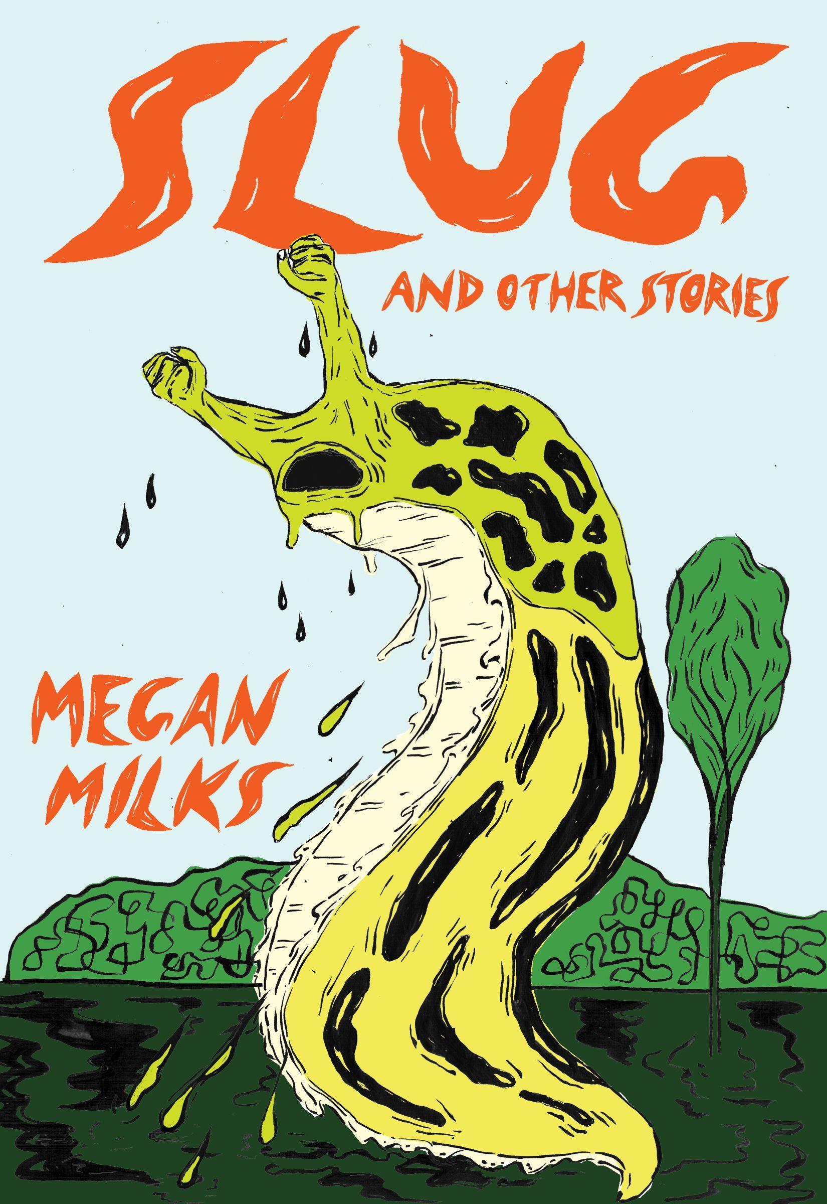 Cover: 9781952177842 | Slug and Other Stories | Megan Milks | Taschenbuch | Englisch | 2021