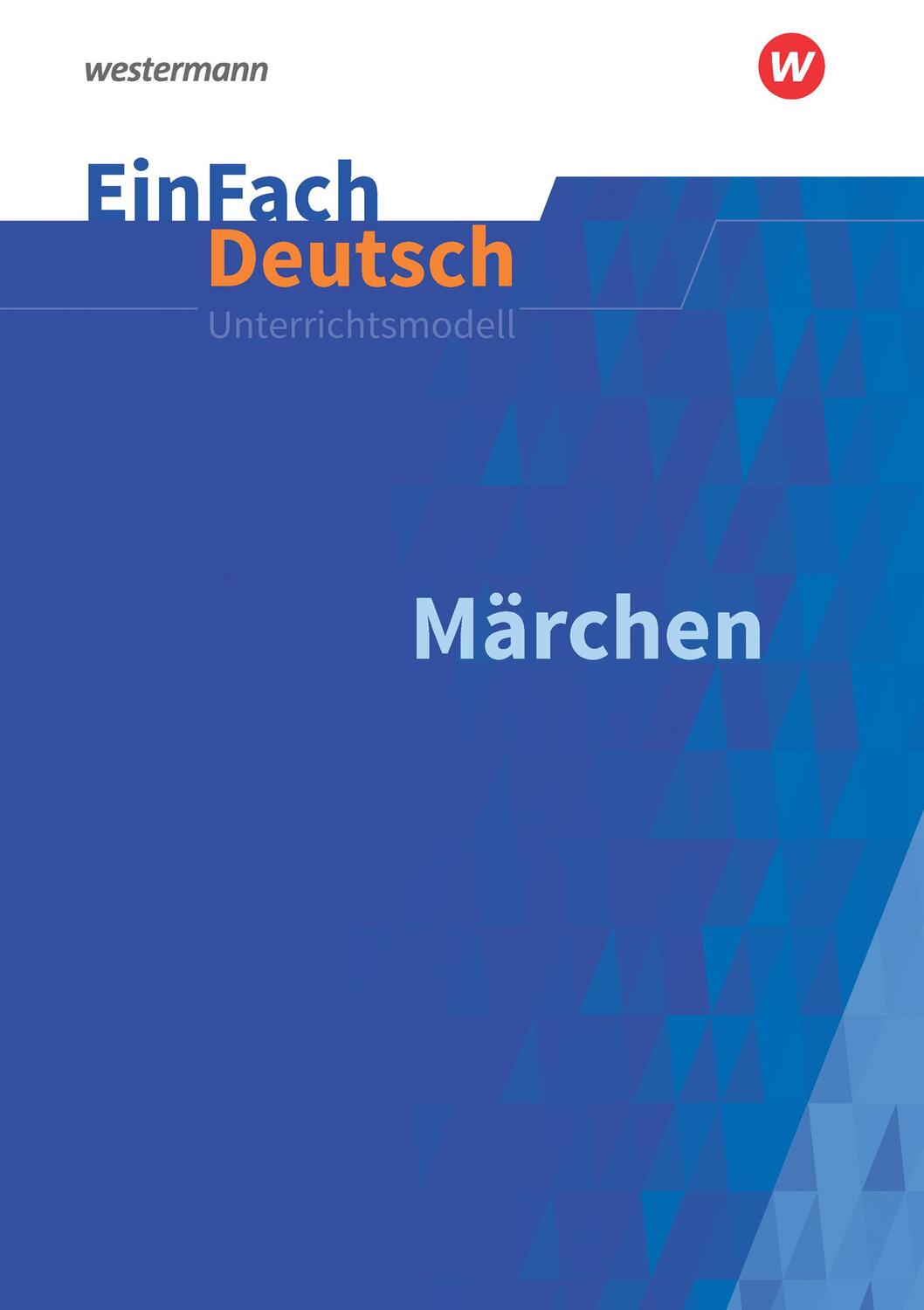 Cover: 9783140225816 | Märchen: Klassen 5 - 7. EinFach Deutsch Unterrichtsmodelle | Schwake