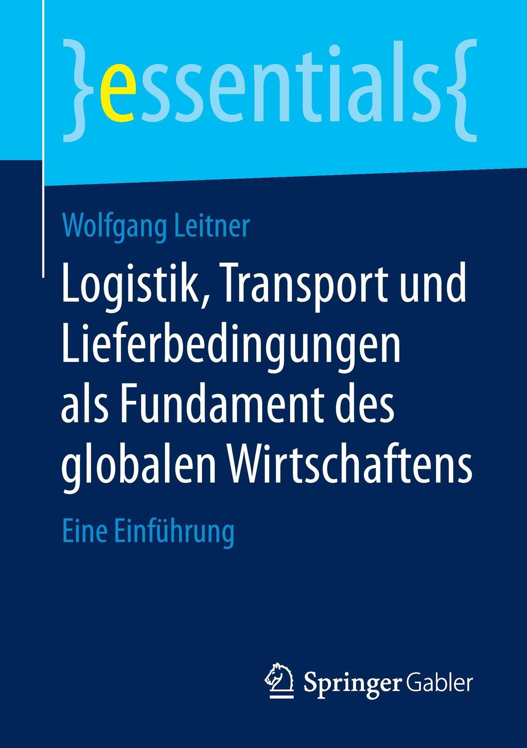 Cover: 9783658107147 | Logistik, Transport und Lieferbedingungen als Fundament des...