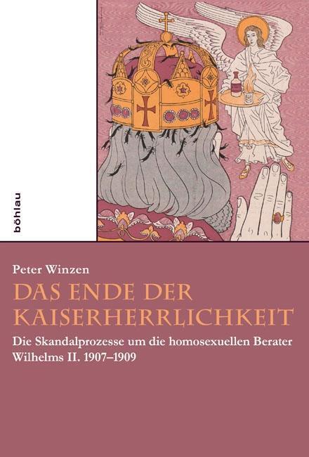 Cover: 9783412206307 | Das Ende der Kaiserherrlichkeit | Peter Winzen | Buch | 366 S. | 2010