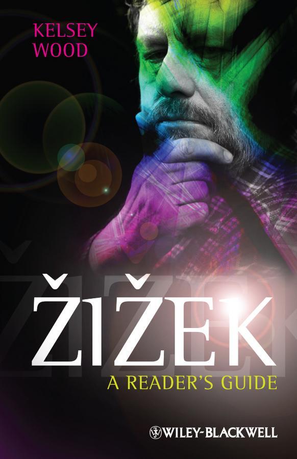 Cover: 9780470674765 | Zizek | A Reader's Guide | Kelsey Wood | Taschenbuch | 344 S. | 2012
