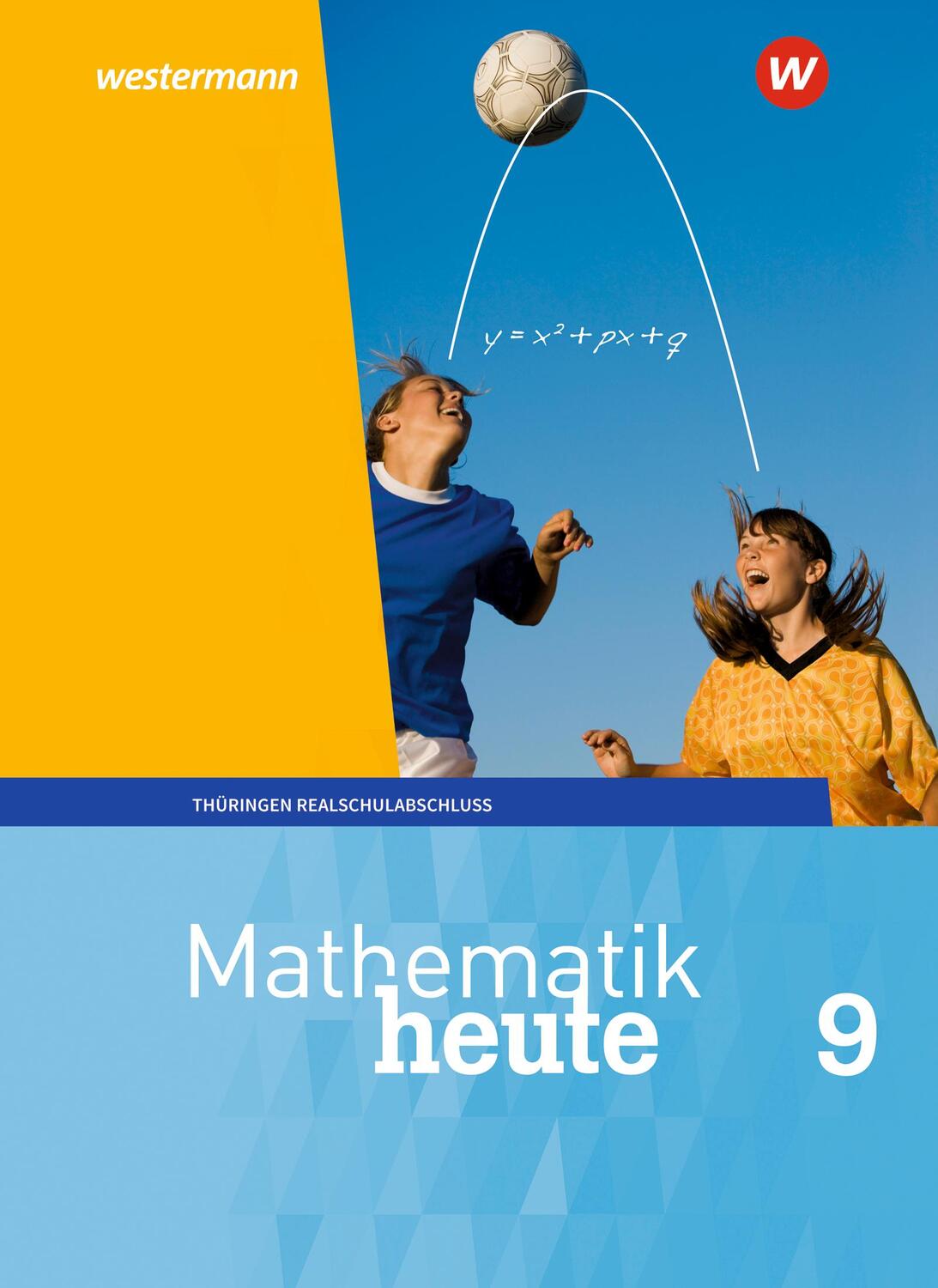 Cover: 9783141503500 | Mathematik heute 9. Schülerband Realschulbildungsgang. Für Thüringen