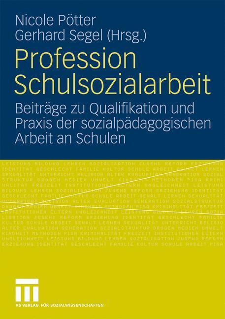 Cover: 9783531165547 | Profession Schulsozialarbeit | Gerhard Segel (u. a.) | Taschenbuch