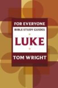 Cover: 9780281065059 | For Everyone Bible Study Guide: Luke | Tom Wright | Taschenbuch | 2011