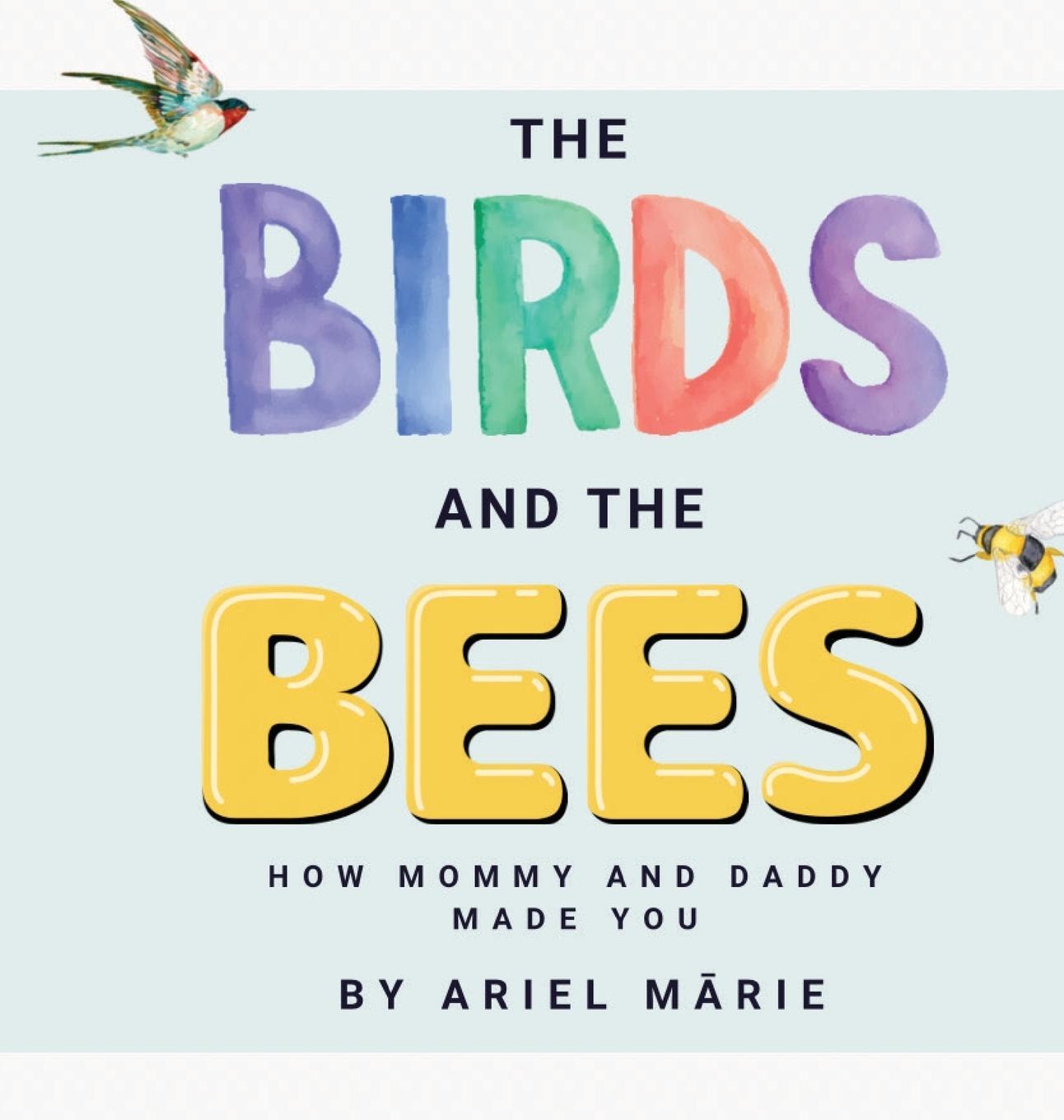Cover: 9781088098738 | The Birds And The Bees | Ariel M¿rie | Buch | Englisch | 2023