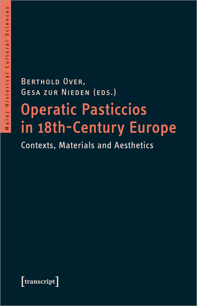 Cover: 9783837648850 | Operatic Pasticcios in 18th-Century Europe | Berthold Over (u. a.)