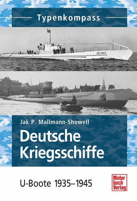 Cover: 9783613030831 | Deutsche Kriegsschiffe | U-Boote 1935-1945 | Jak P. Mallmann Showell