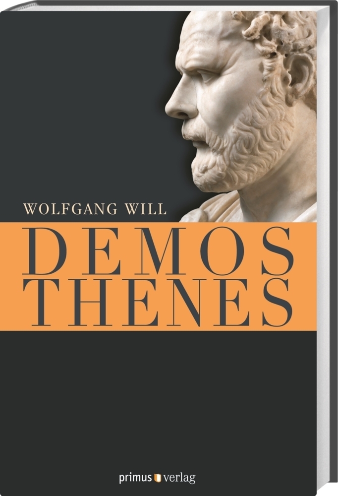 Cover: 9783863123734 | Demosthenes | Wolfgang Will | Buch | 248 S. | Deutsch | 2013