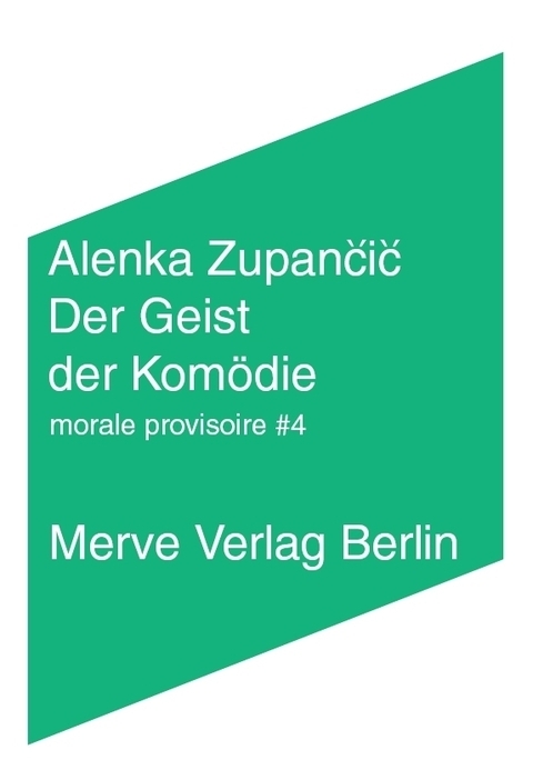 Cover: 9783883963013 | Der Geist der Komödie | Alenka Zupancic | Taschenbuch | 2014 | Merve